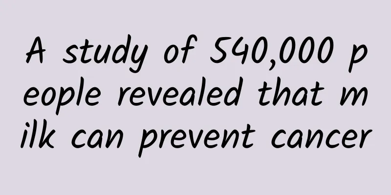 A study of 540,000 people revealed that milk can prevent cancer