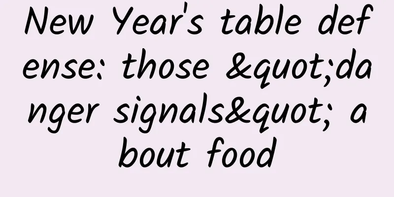 New Year's table defense: those "danger signals" about food