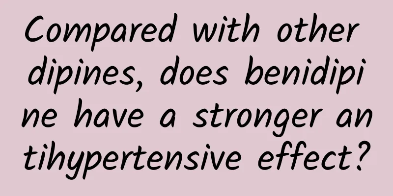 Compared with other dipines, does benidipine have a stronger antihypertensive effect?