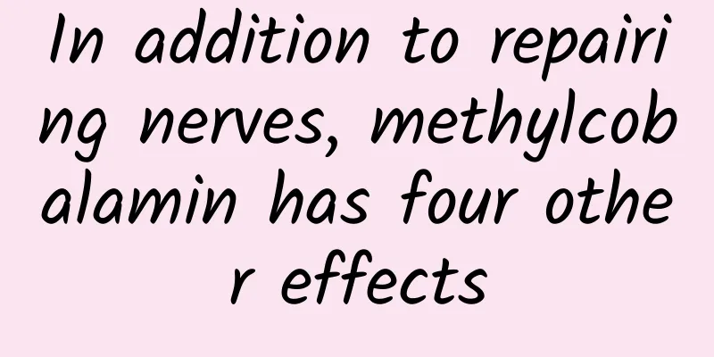 In addition to repairing nerves, methylcobalamin has four other effects