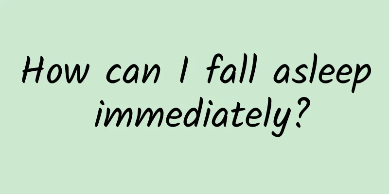 How can I fall asleep immediately?