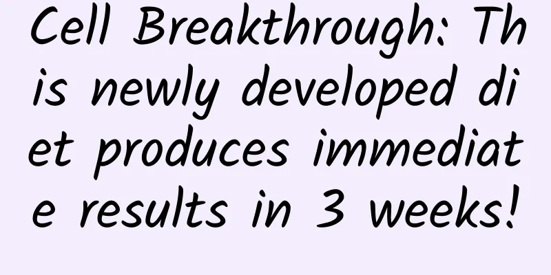 Cell Breakthrough: This newly developed diet produces immediate results in 3 weeks!