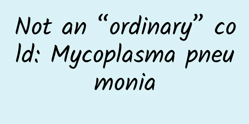 Not an “ordinary” cold: Mycoplasma pneumonia