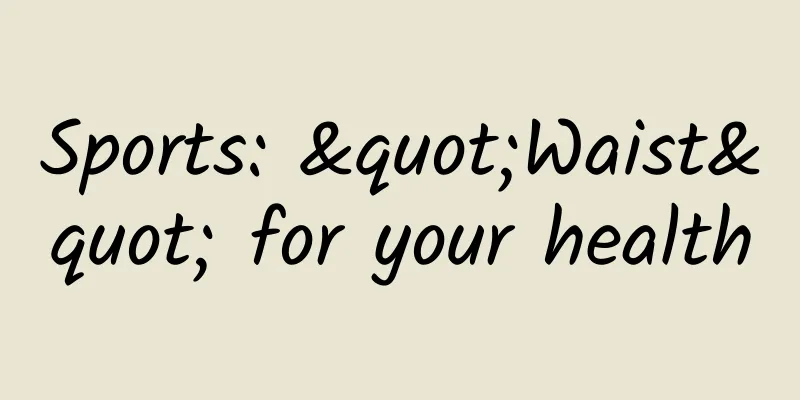 Sports: "Waist" for your health