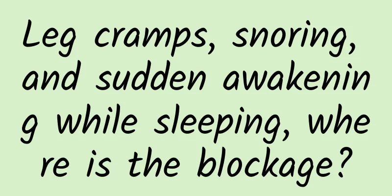 Leg cramps, snoring, and sudden awakening while sleeping, where is the blockage?