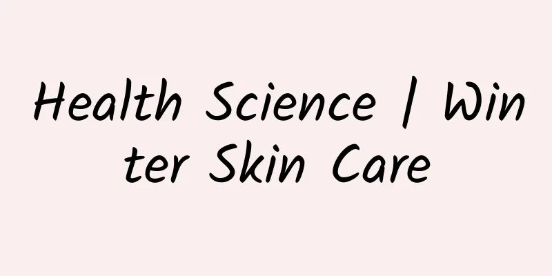 Health Science | Winter Skin Care