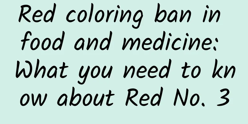 Red coloring ban in food and medicine: What you need to know about Red No. 3