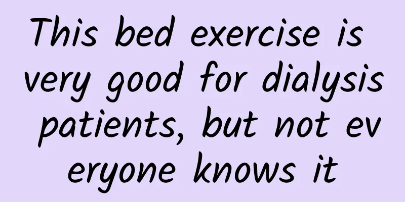 This bed exercise is very good for dialysis patients, but not everyone knows it