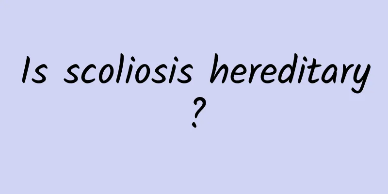 Is scoliosis hereditary?