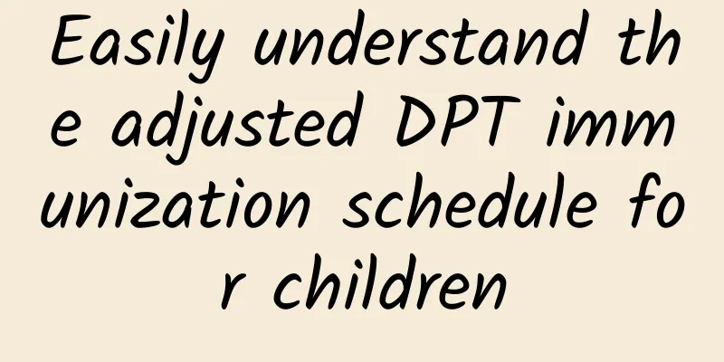 Easily understand the adjusted DPT immunization schedule for children