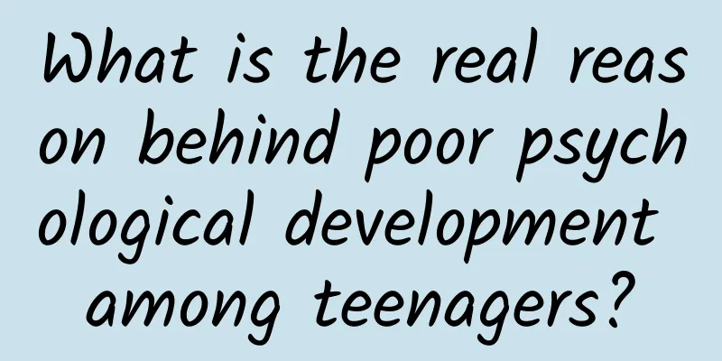What is the real reason behind poor psychological development among teenagers?