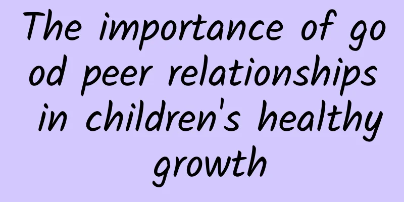 The importance of good peer relationships in children's healthy growth