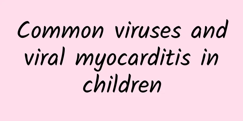 Common viruses and viral myocarditis in children