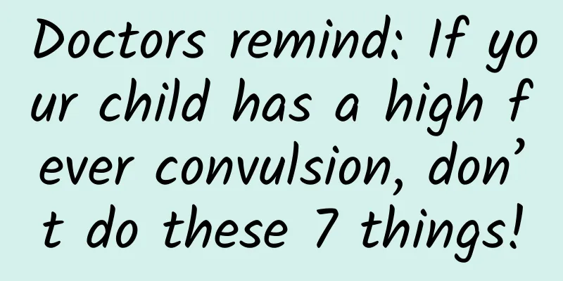 Doctors remind: If your child has a high fever convulsion, don’t do these 7 things!