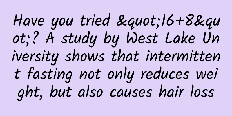 Have you tried "16+8"? A study by West Lake University shows that intermittent fasting not only reduces weight, but also causes hair loss