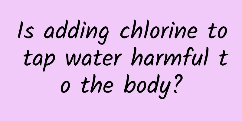 Is adding chlorine to tap water harmful to the body?