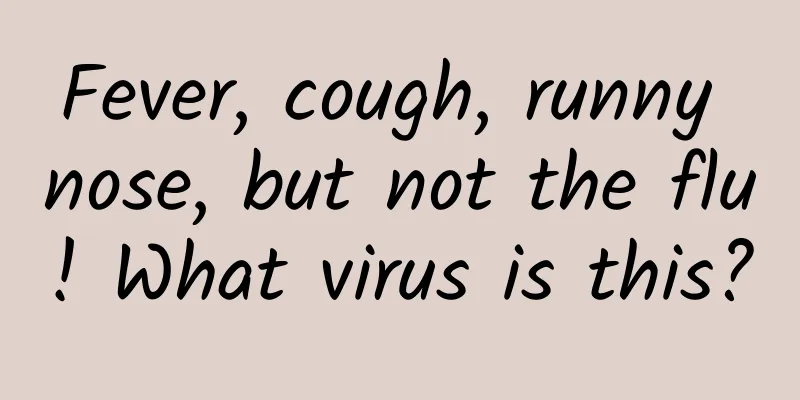 Fever, cough, runny nose, but not the flu! What virus is this?