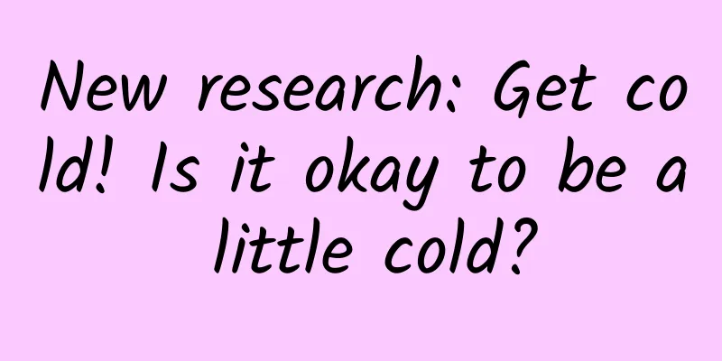 New research: Get cold! Is it okay to be a little cold?