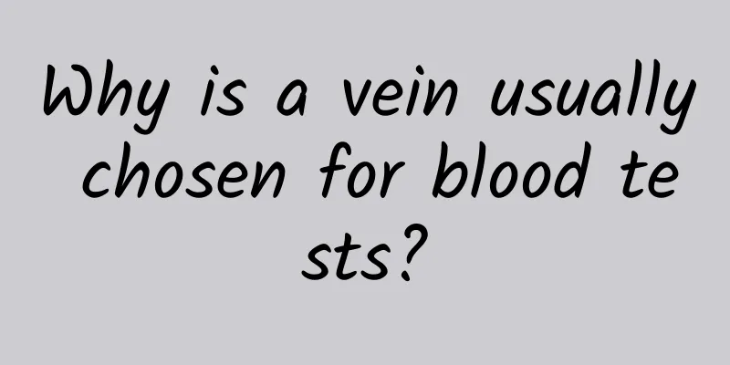 Why is a vein usually chosen for blood tests?