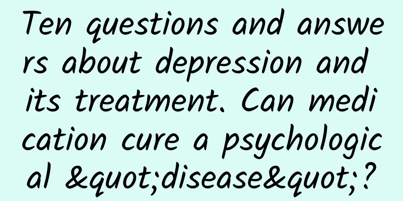Ten questions and answers about depression and its treatment. Can medication cure a psychological "disease"?