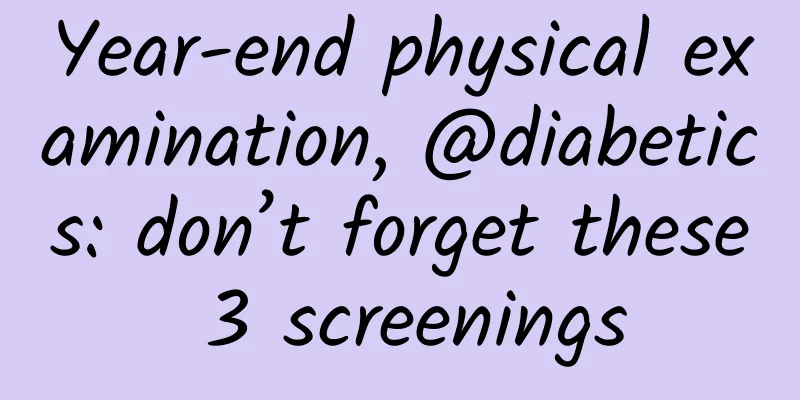 Year-end physical examination, @diabetics: don’t forget these 3 screenings