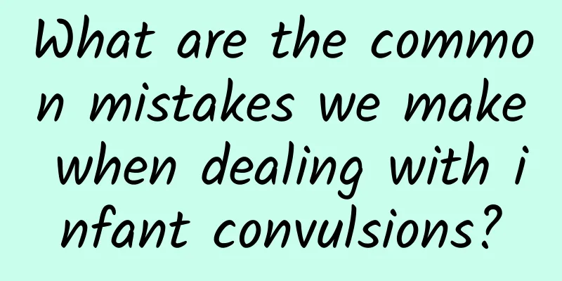 What are the common mistakes we make when dealing with infant convulsions?