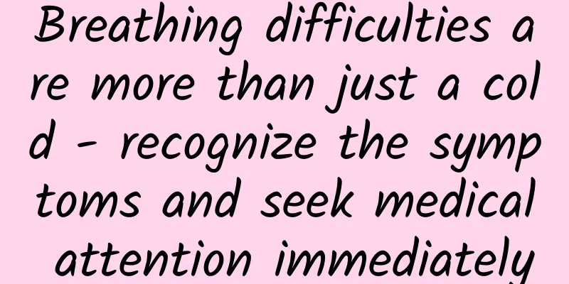Breathing difficulties are more than just a cold - recognize the symptoms and seek medical attention immediately