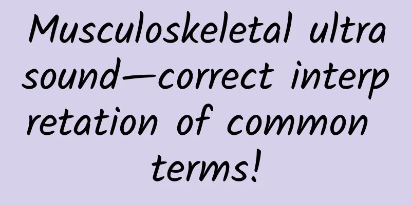 Musculoskeletal ultrasound—correct interpretation of common terms!