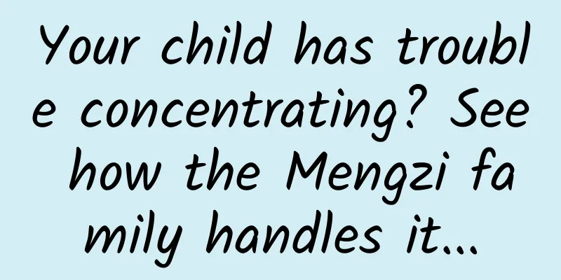 Your child has trouble concentrating? See how the Mengzi family handles it...