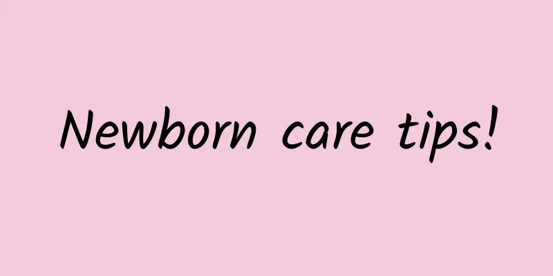 Newborn care tips!