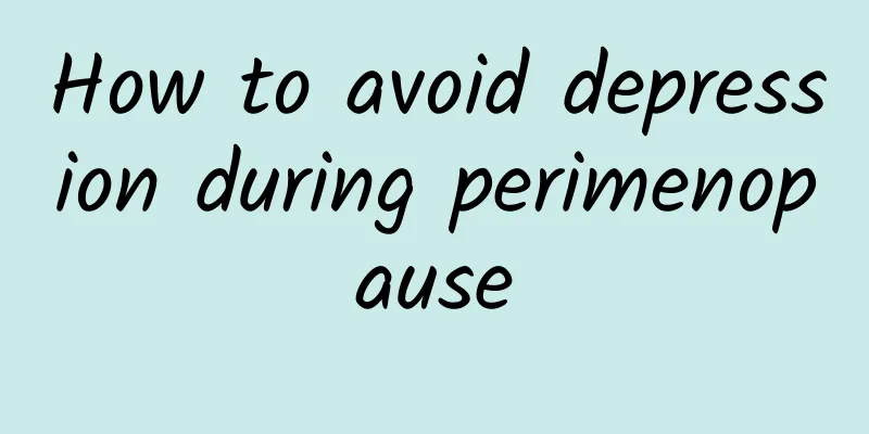 How to avoid depression during perimenopause