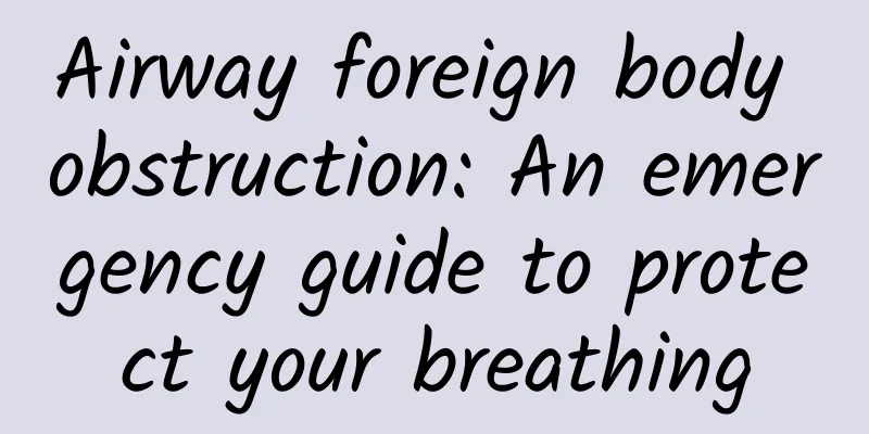 Airway foreign body obstruction: An emergency guide to protect your breathing