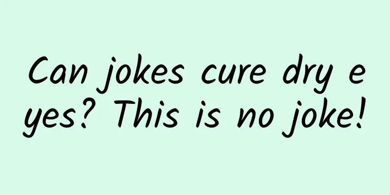 Can jokes cure dry eyes? This is no joke!