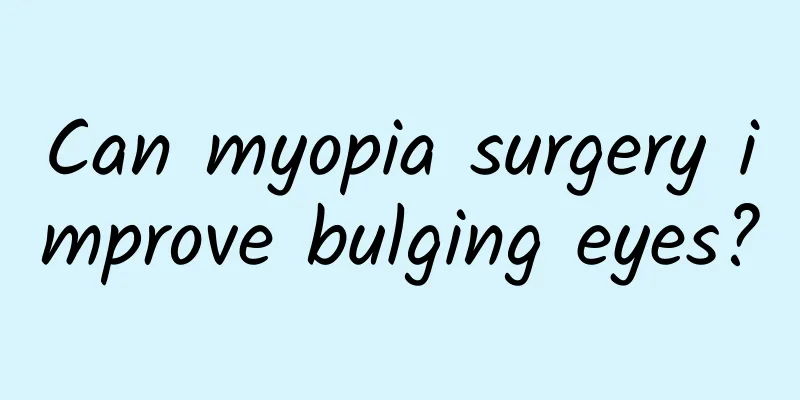 Can myopia surgery improve bulging eyes?