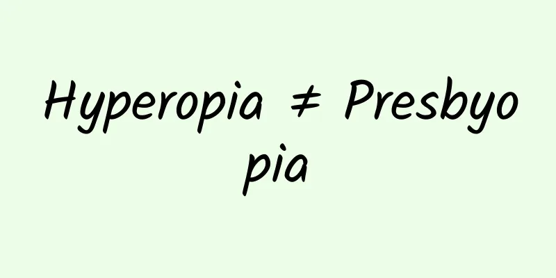 Hyperopia ≠ Presbyopia