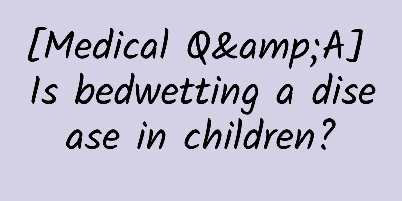 [Medical Q&A] Is bedwetting a disease in children?