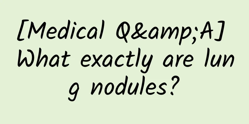 [Medical Q&A] What exactly are lung nodules?