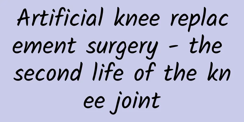 Artificial knee replacement surgery - the second life of the knee joint