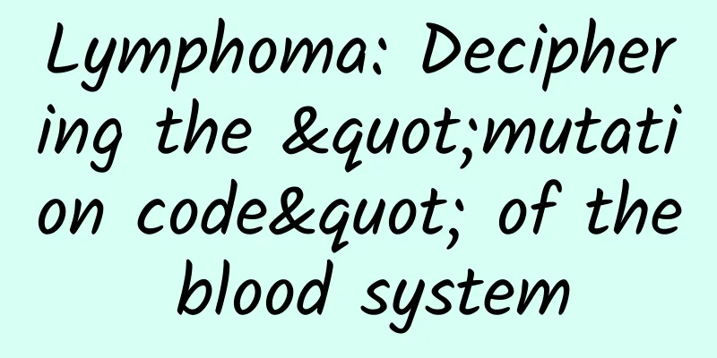 Lymphoma: Deciphering the "mutation code" of the blood system