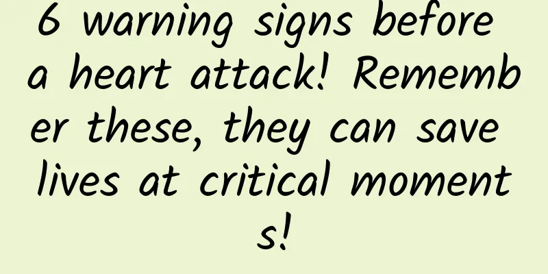 6 warning signs before a heart attack! Remember these, they can save lives at critical moments!