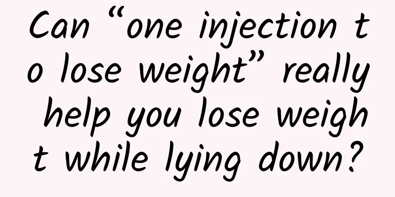 Can “one injection to lose weight” really help you lose weight while lying down?