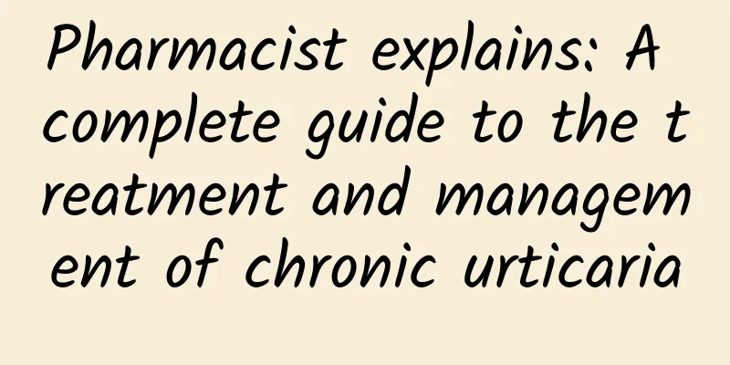 Pharmacist explains: A complete guide to the treatment and management of chronic urticaria