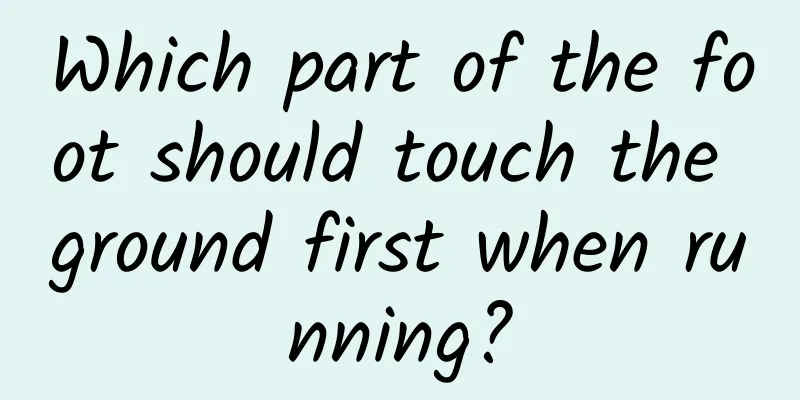 Which part of the foot should touch the ground first when running?