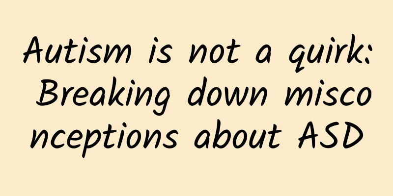 Autism is not a quirk: Breaking down misconceptions about ASD
