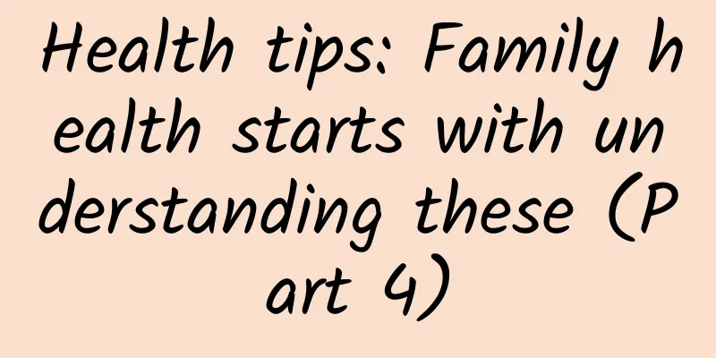 Health tips: Family health starts with understanding these (Part 4)