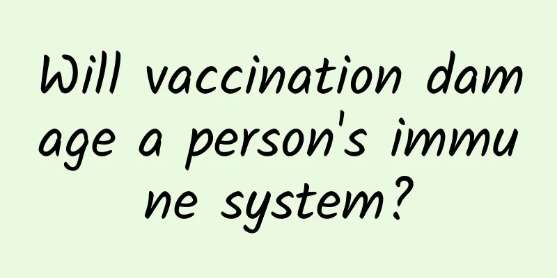 Will vaccination damage a person's immune system?