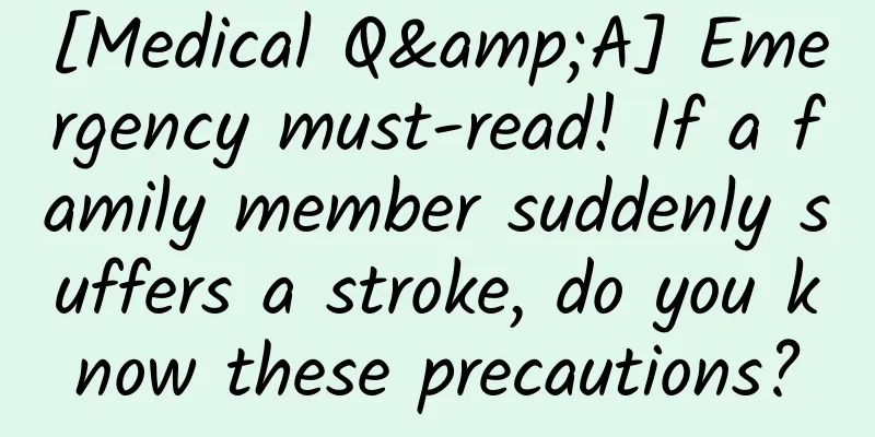 [Medical Q&A] Emergency must-read! If a family member suddenly suffers a stroke, do you know these precautions?