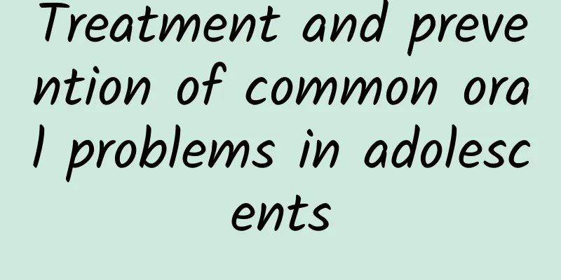 Treatment and prevention of common oral problems in adolescents