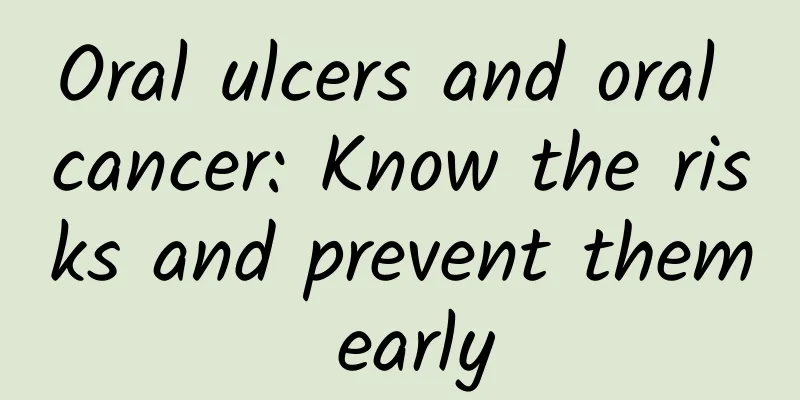 Oral ulcers and oral cancer: Know the risks and prevent them early