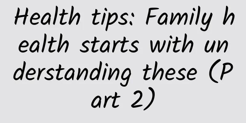 Health tips: Family health starts with understanding these (Part 2)